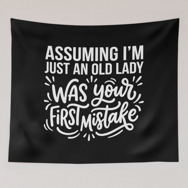 Item preview, Assuming I'm Just An Old Lady Funny Sassy Grandma designed and sold by Mason-Pride.