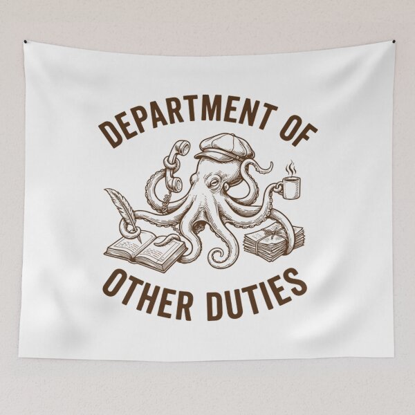 Item preview, Department Of Other Duties Funny Work Humor Multitasking Octopus designed and sold by Mason-Pride.