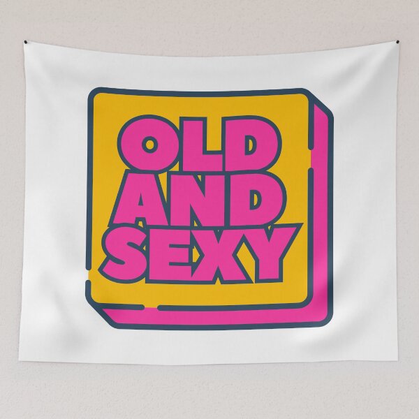 Item preview, Old and Sexy Funny and Confident designed and sold by UNK-Fatigues.