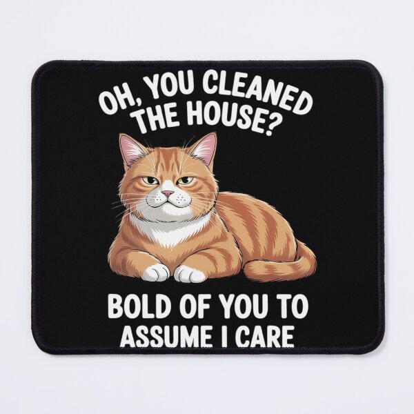 Item preview, Oh You Cleaned The House Bold of You to Assume designed and sold by countntenov.