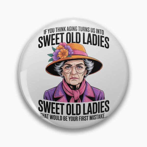 Item preview, Old Lady - If You Think Aging Turns Us Into Sweet Old Ladies designed and sold by Slwankol.