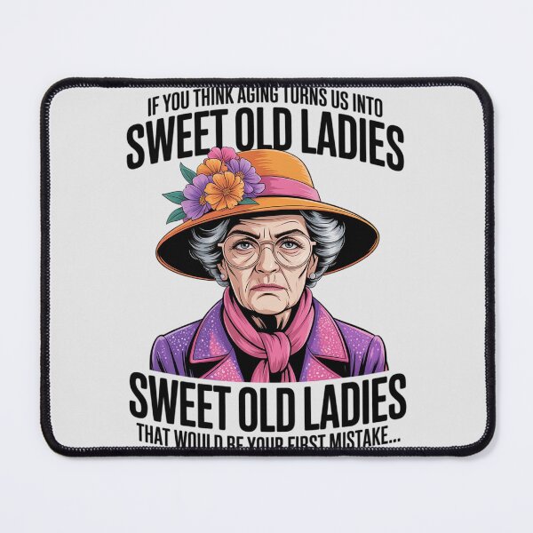 Item preview, Old Lady - If You Think Aging Turns Us Into Sweet Old Ladies designed and sold by Slwankol.