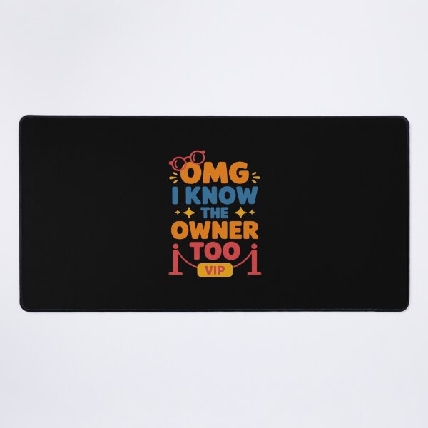 Item preview, OMG I Know The Owner Too Saying designed and sold by genkihikki.