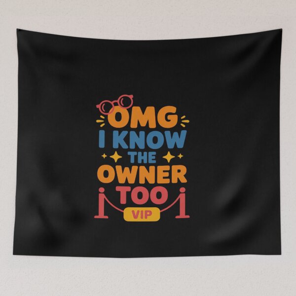 Item preview, OMG I Know The Owner Too Saying designed and sold by genkihikki.