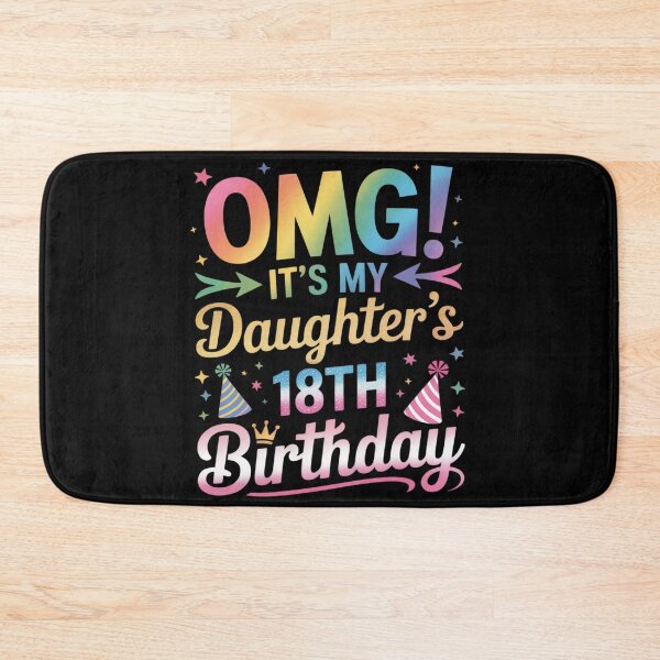 Item preview, OMG It's My Daughter's 18th Birthday Sweet 18 Years Old designed and sold by genkihikki.