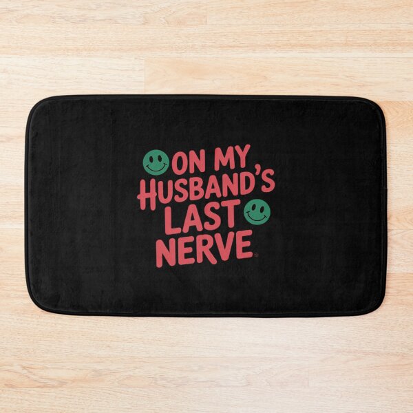 Item preview, On My Husband Last Nerve designed and sold by ProudForFunny.