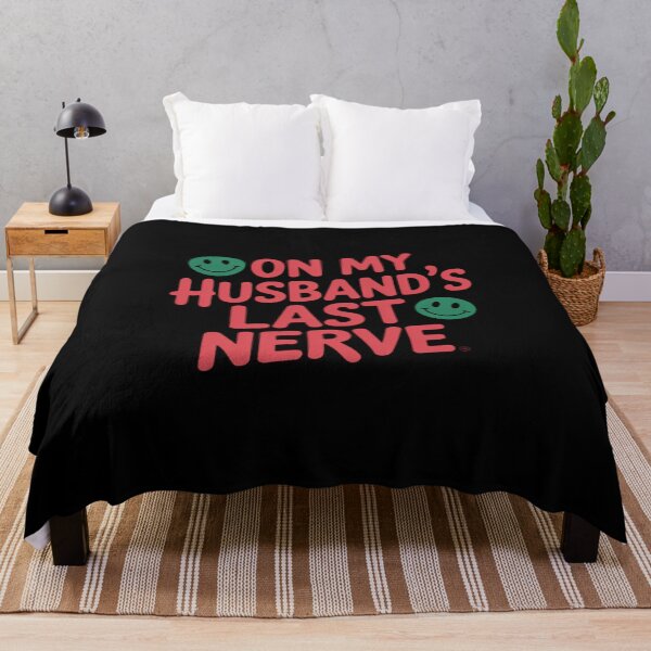 Item preview, On My Husband Last Nerve designed and sold by ProudForFunny.
