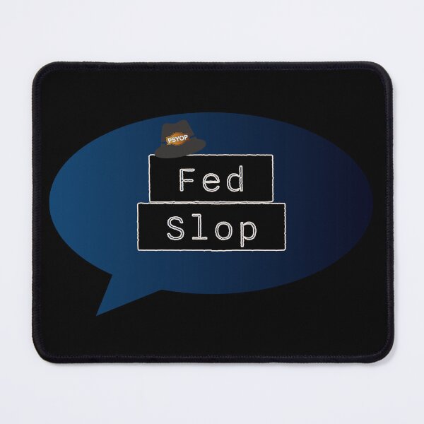 Item preview, Fed Slop Psyop Meme - Internet Culture Satire - Blue Talk Bubble - Black edition designed and sold by Miss Cutie Designs.