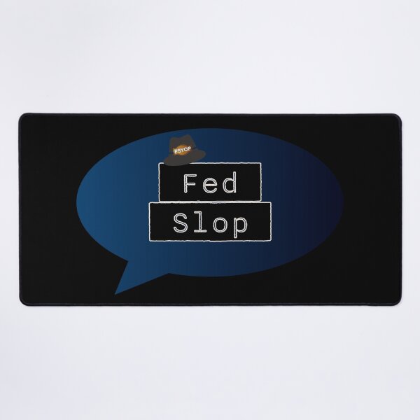 Item preview, Fed Slop Psyop Meme - Internet Culture Satire - Blue Talk Bubble - Black edition designed and sold by Miss Cutie Designs.