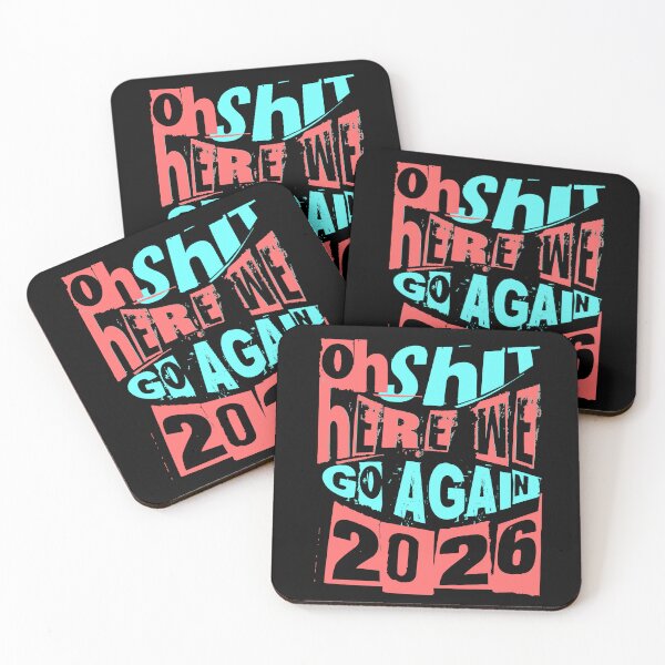 Item preview, Oh Shit Here We Go Again 2026 designed and sold by Nacho Average Designs.