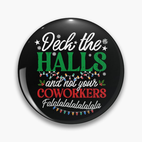 Item preview, Deck The Halls And Not Your Coworkers designed and sold by fouadsolii.
