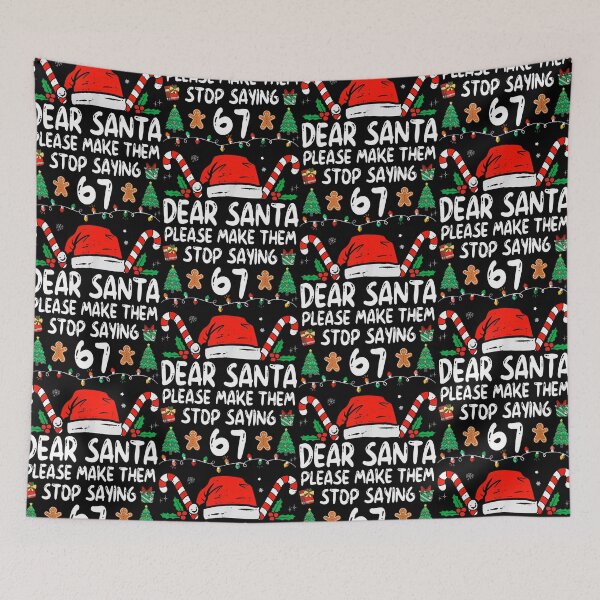 Item preview, Dear Santa Please Make Them Stop Saying 67 Christmas Six Seven 6-7 Meme designed and sold by jakaun.