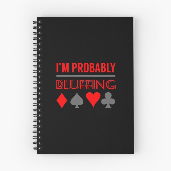 Item preview, I'M Probably Bluffing designed and sold by pfanodlnazb.