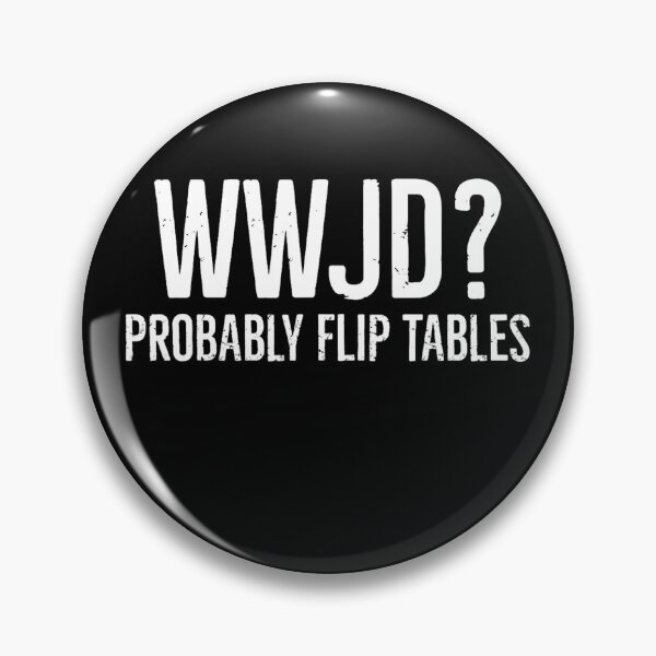 Item preview, Wwjd Probably Flip Table designed and sold by JamesHogwart.