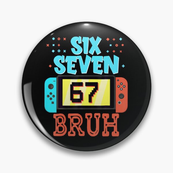 Item preview, Six Seven 67 Bruh Funny Gamer Birthday Meme for Kids Boys designed and sold by HayleePacoch.