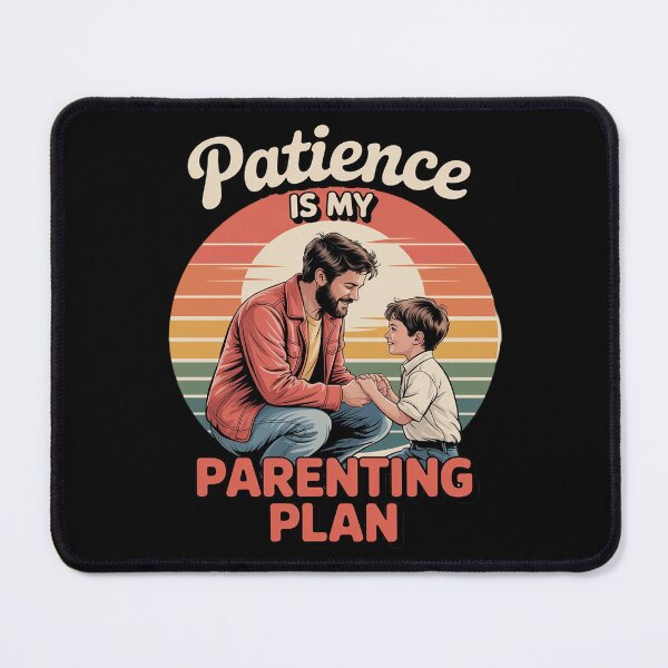 Item preview, Patience is My Parenting Plan Gentle Dad Life designed and sold by skanderio.