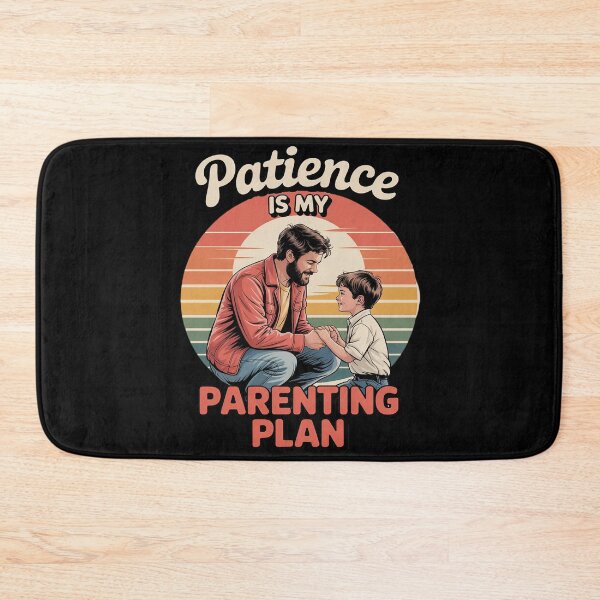 Item preview, Patience is My Parenting Plan Gentle Dad Life designed and sold by skanderio.