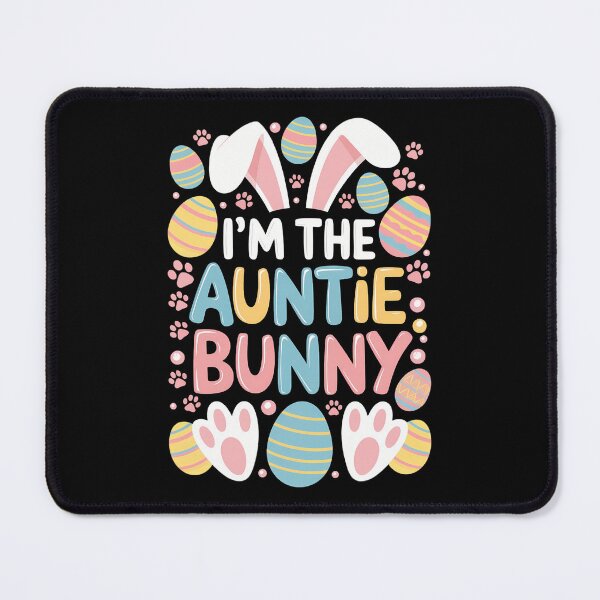 Item preview, I'm The Auntie Bunny Family Easter Party designed and sold by AsteriskDatBArt.