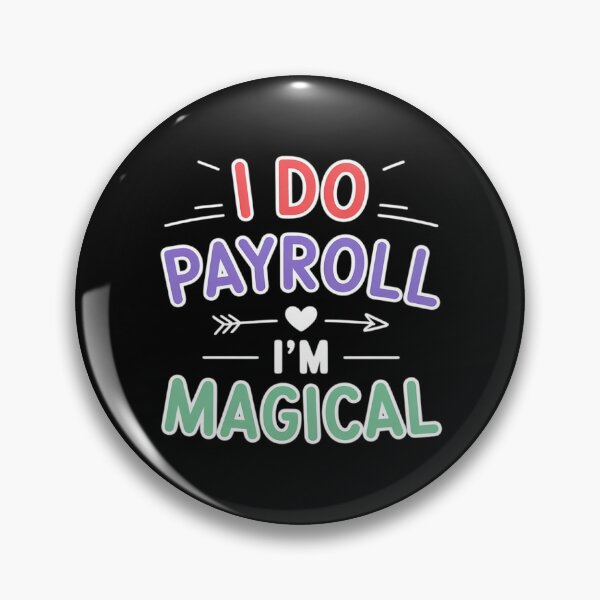 Item preview, Payroll Week Women Clerk Specialist I Do Payroll Im Magical designed and sold by skanderio.
