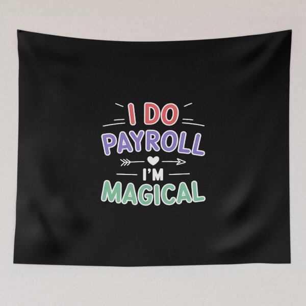 Item preview, Payroll Week Women Clerk Specialist I Do Payroll Im Magical designed and sold by skanderio.