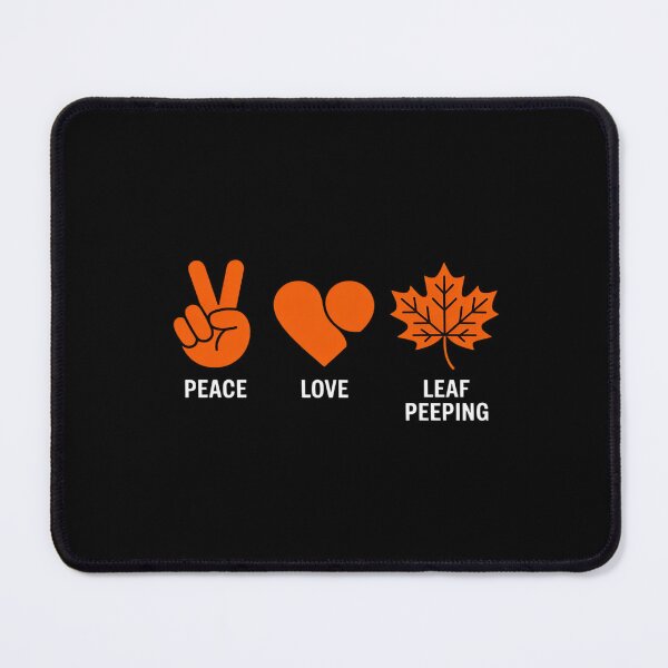 Item preview, Peace Love Leaf Peeping Leaf Peeper Autumn October designed and sold by skanderio.