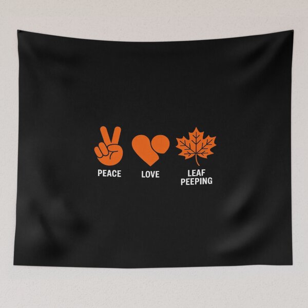 Item preview, Peace Love Leaf Peeping Leaf Peeper Autumn October designed and sold by skanderio.