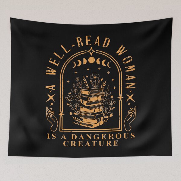 Item preview, A Well Read Woman Is A Dangerous Creature Book Lover designed and sold by TommieJune.