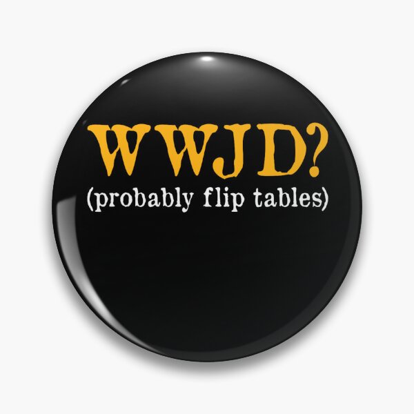 Item preview, Wwjd Probably Flip Table designed and sold by JamesHogwart.