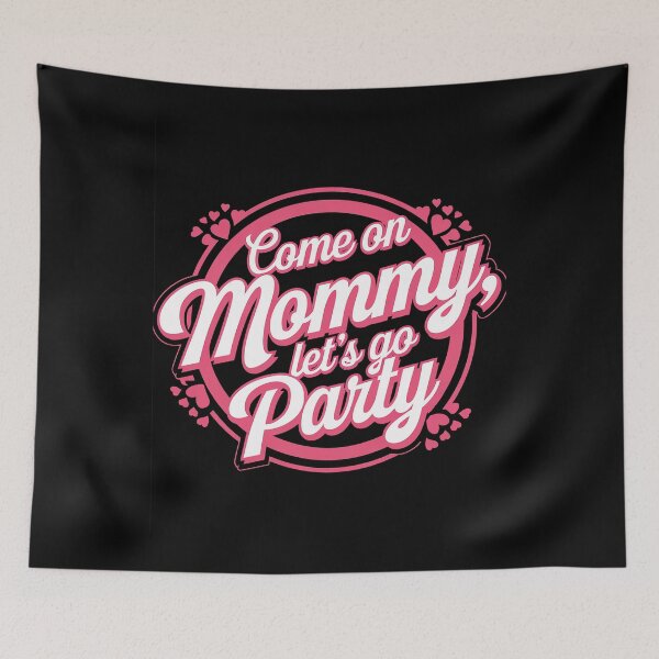 Item preview, Come On Mommy Let's Go Party Birthday Party designed and sold by SIGORDESIGN.