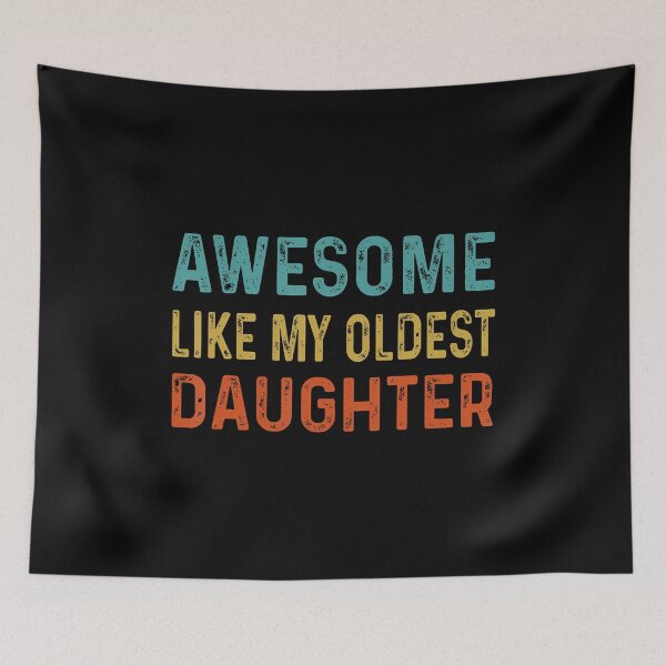 Item preview, Awesome Like My Oldest Daughter Funny Father Mom Dad Joke designed and sold by reeneregen.
