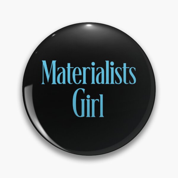 Item preview, Materialists Girl designed and sold by LakitaBoone36.