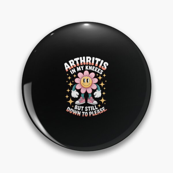 Item preview, Arthritis In My Knees But Still Down To Please Rheumatoid designed and sold by AileighKyser.