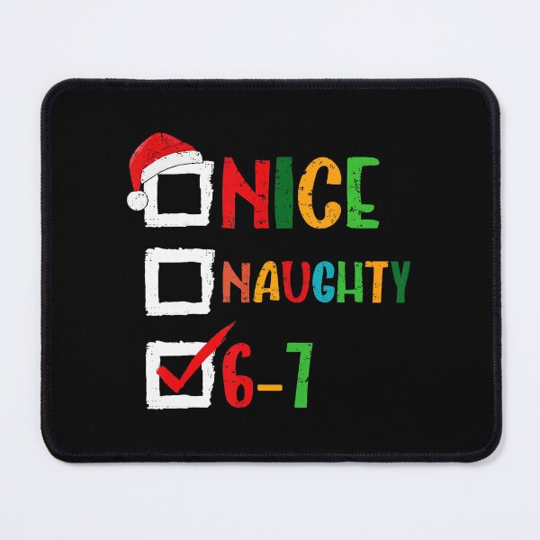Item preview, Nice Naughty 6 7 Meme 67 Christmas Six Seven designed and sold by JEFDodsonArt.