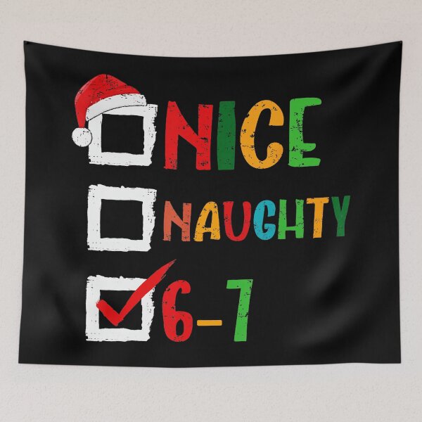 Item preview, Nice Naughty 6 7 Meme 67 Christmas Six Seven  designed and sold by JEFDodsonArt.