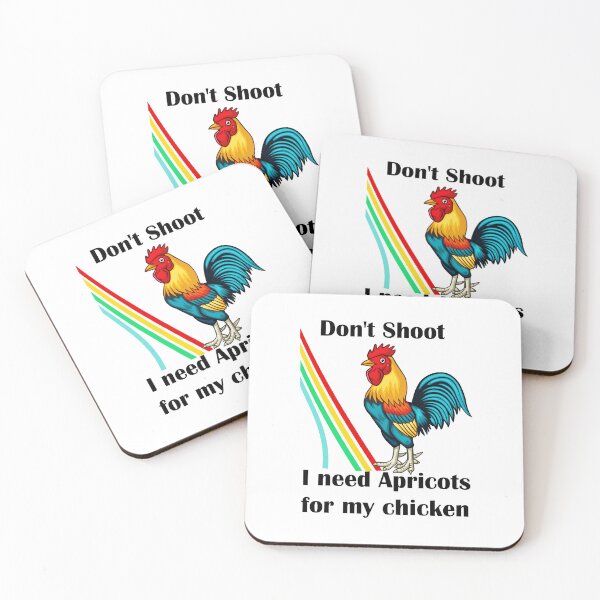 Item preview, Don't Shoot I Need Apricots For My Chicken  designed and sold by botarote.