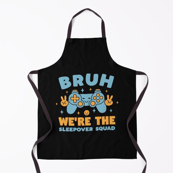 Item preview, Bruh We're The Sleepover Squad designed and sold by NQArtist.