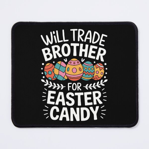 Item preview, Will Trade Brother For Easter Candy Funny Egg Bunny Day designed and sold by DentistLegal.