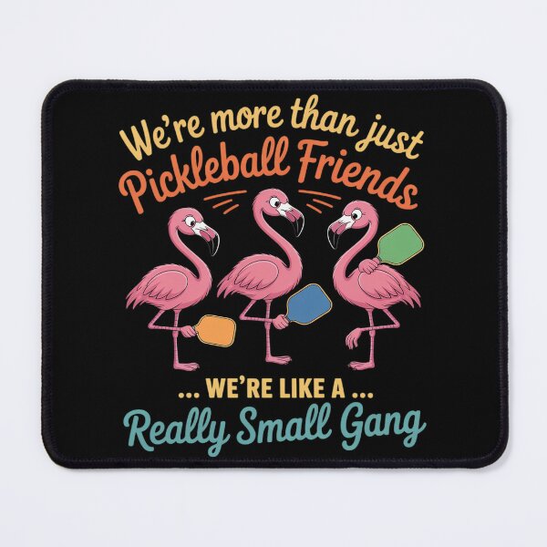 Item preview, Pickleball Friends We're Like A Really Small Gang Flamingo designed and sold by JaskconLIfe23.