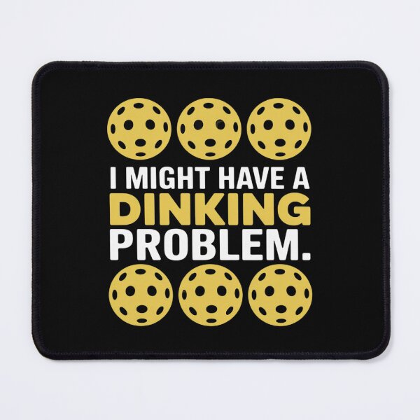 Item preview, Pickleball I Might Have A Dinking Problem designed and sold by JaskconLIfe23.