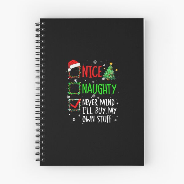 Item preview, Nice Naughty Never Mind Ill Buy My Own Stuff Christmas List  designed and sold by JEFDodsonArt.