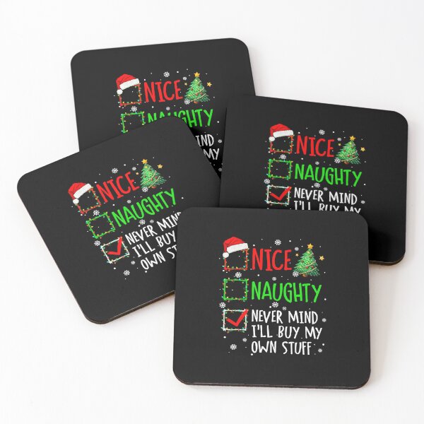 Item preview, Nice Naughty Never Mind Ill Buy My Own Stuff Christmas List  designed and sold by JEFDodsonArt.