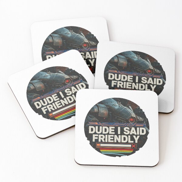 Item preview, Dude I Said Friendly  designed and sold by botarote.