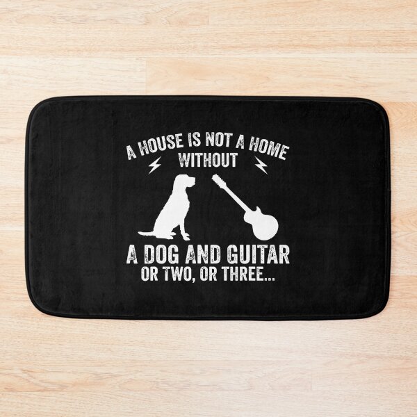 Item preview, A House Is Not A Home Without A Dog And Guitar Or Two designed and sold by DianaCandyce.