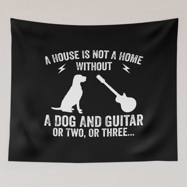 Item preview, A House Is Not A Home Without A Dog And Guitar Or Two designed and sold by DianaCandyce.