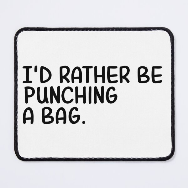 Item preview, I'd rather be punching a bag designed and sold by CeliaZnx.
