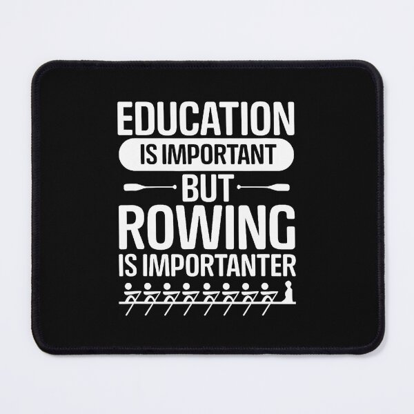 Item preview, Rower Crew Education Is Important But Rowing Is Importanter designed and sold by cordfried3h.