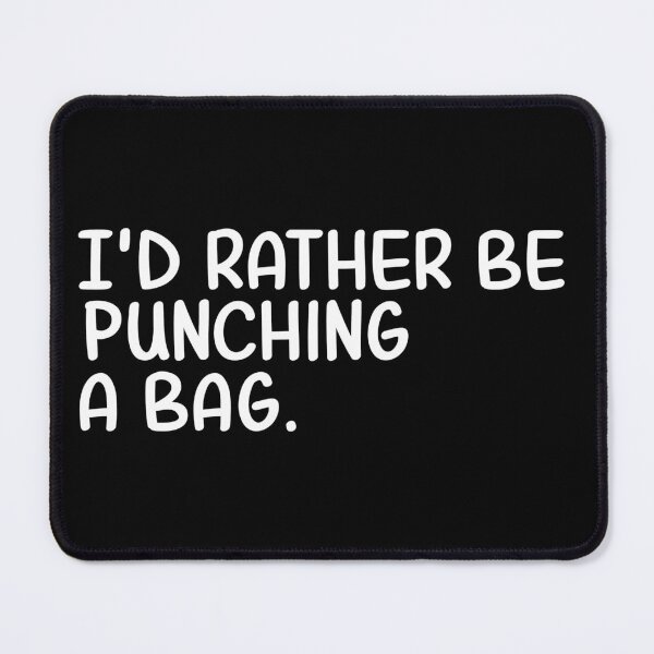 Item preview, I'd rather be punching a bag designed and sold by CeliaZnx.