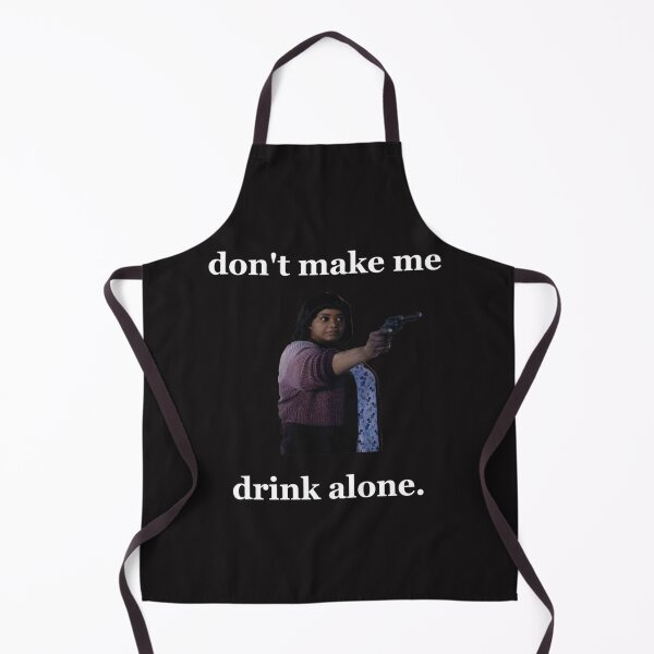 Item preview, Don'T Make Me Drink Alone designed and sold by ThomasMaitra5.