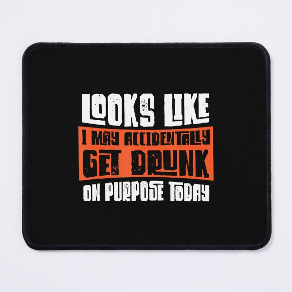 Item preview, Accidentally Drunk On Purpose Today Funny designed and sold by malhanasbih.