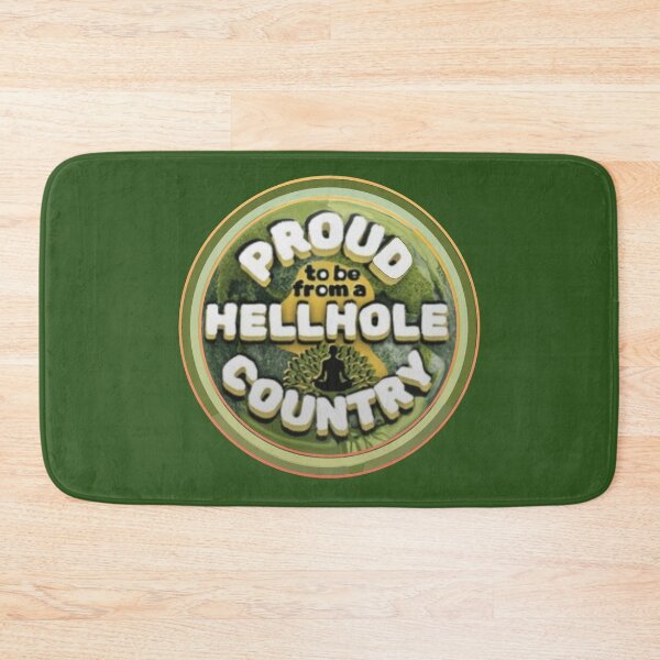 Item preview, Proud To Be From A Hellhole Country designed and sold by Flirt-Teez.